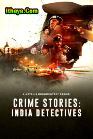 Crime Stories India Detectives Season 1 (2021) HD 720p Tamil Dubbed Full Web Series Online