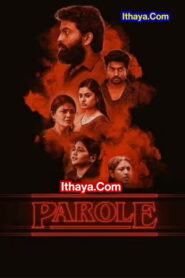 Parole (2023 HD ) Tamil Full Movie Watch Online Free