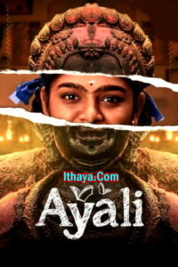 Ayali – Season 1(2023 HD) Episode 07 + Episode 08 -Tamil Web Series Online