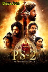 Ponniyin Selvan: Part Two (2023 HD)Tamil Full Movie Watch Online Free