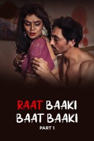Raat Baaki Baat Baaki Season 1 Part 1 (2025 HD) Hindi Full Movie Watch Online Free