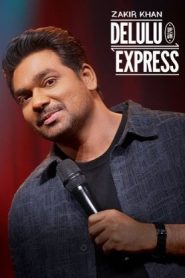 Zakir Khan Delulu Express (Hindi)