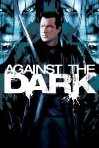 Against The Dark (2009 HD) [Tamil + Hindi + Eng] Full Movie Watch Online Free