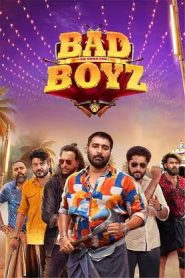 Bad Boyz (2025 HD) Malayalam Full Movie Watch Online Free