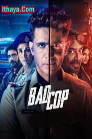 Bad Cop (2024 HD) ( Episode – 01 – 04) Tamil Web Series Watch Online