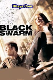 Black Swarm (2007 HD) [Tam + Tel + Hin + Eng] Full Movie Watch Online Free