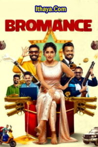 Bromance (2025 HD) Tamil Full Movie Watch Online Free