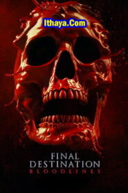 Final Destination : Bloodlines (2025) Tamil HQ PREHD (HQ Line Audio) Watch Online