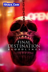 Final Destination : Bloodlines (2025 HD) Hindi Full Movie Watch Online Free