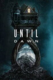 Until Dawn (2025 HD) [English + Hindi] Full Movie Watch Online Free