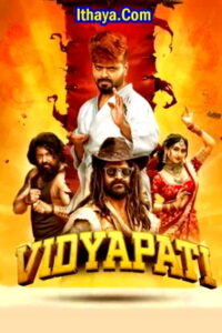 Vidyapati (2025 HD) [ Telugu + Kannada ] Full Movie Watch Online Free