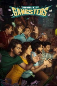 Chennai City Gangsters (2025) HDRip Tamil Full Movie Watch Online Free