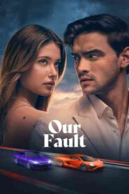 Our Fault (2025) HDRip Telugu Dubbed Full Movie Watch Online Free