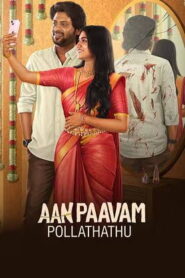 Aan Paavam Pollathathu (2025) HDRip Tamil Full Movie Watch Online Free