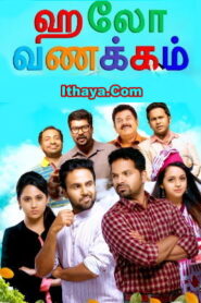 Hello Vanakkam (2025 HD) Tamil Dubbed Movie Watch Online Free