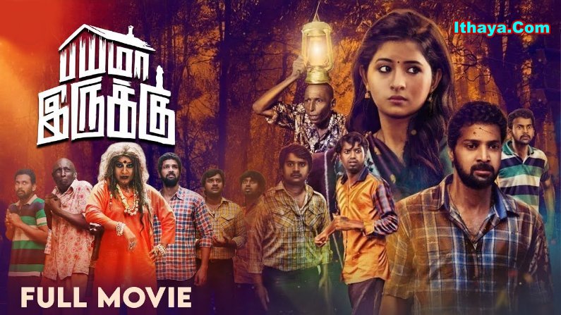 BAYAMA IRUKKU (2019) HDRip Tamil Full Movie Watch Online Free