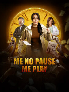 Me No Pause Me Play (2025) HDRip Hindi Full Movie Watch Online Free