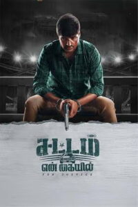 Sattam En Kaiyil (2024) HDRip Tamil Full Movie Watch Online Free